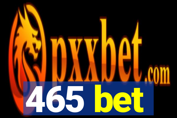 465 bet